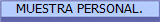 MUESTRA PERSONAL.